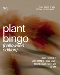 Halloween plant bingo @ Lake Street (Greenpoint) | Oct 28